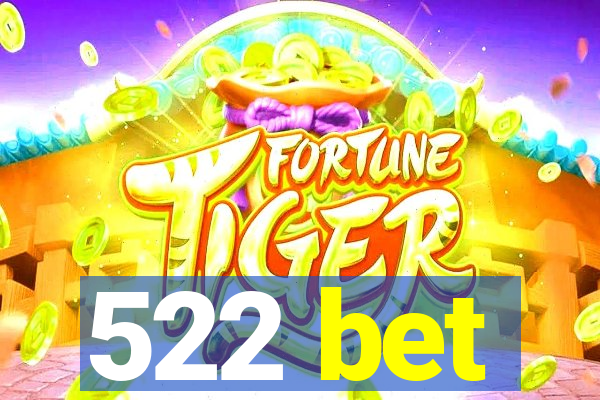 522 bet